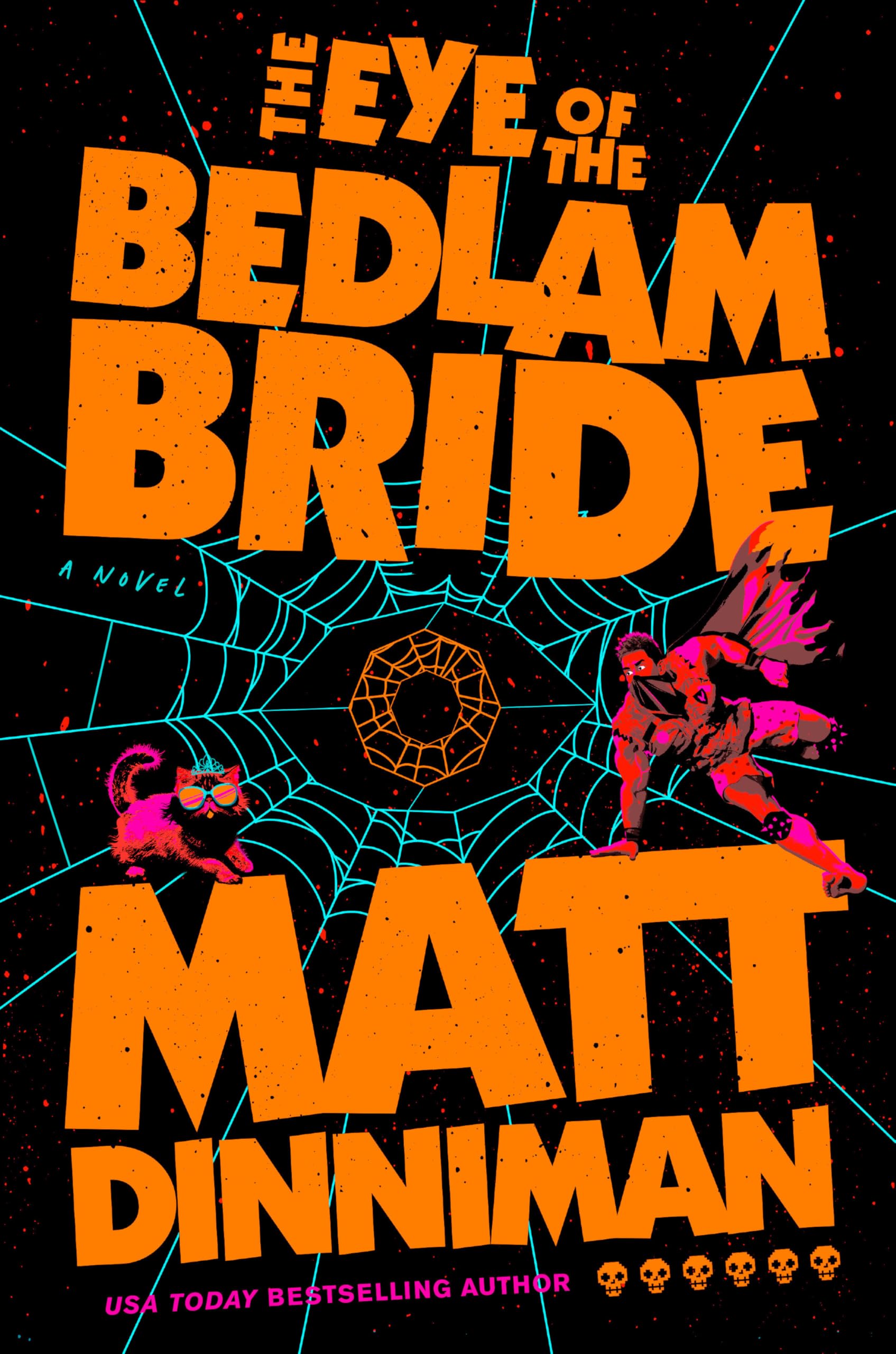 Matt Dinniman The Eye Of The Bedlam Bride (Dungeon Crawler Carl, Band 6)