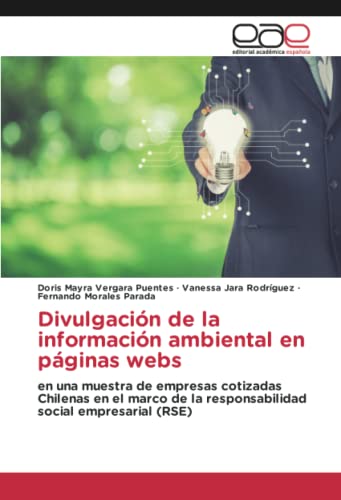 Divulgación de la información ambiental en páginas webs: en una muestra de empresas cotizadas Chilenas en el marco de la responsabilidad social empresarial (RSE)