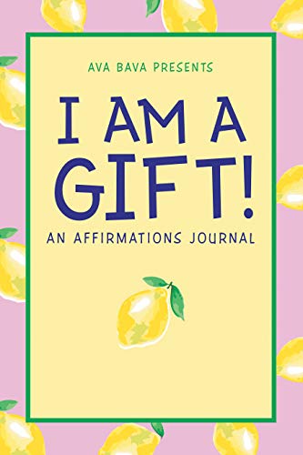 I Am a Gift!: An Affirmations Journal