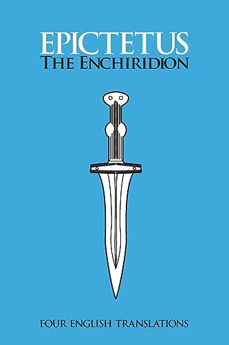 Epictetus The Enchiridion, Four English Translations, Four English
