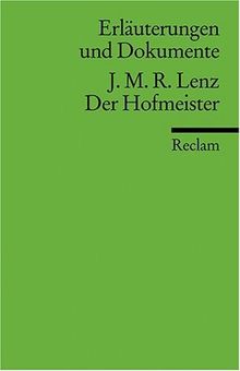 Erläuterungen und Dokumente zu Jacob Michael Reinhold Lenz: Der Hofmeister
