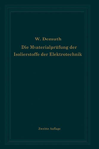 Die Materialprüfung der Isolierstoffe der Elektrotechnik