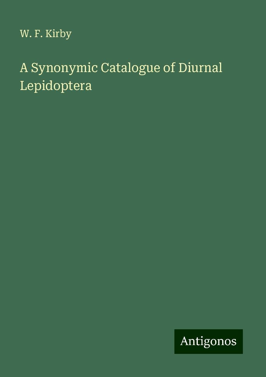 A Synonymic Catalogue of Diurnal Lepidoptera