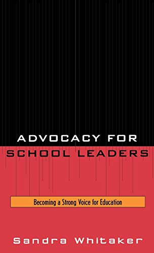 Advocacy for School Leaders: Becoming a Strong Voice for Education