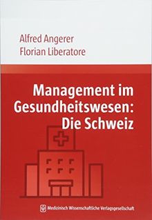 Management im Gesundheitswesen: Die Schweiz