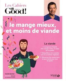 Je mange mieux, et moins de viande