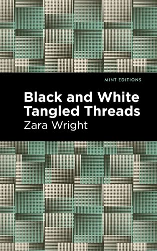 Black and White Tangled Threads (Mint Editions―Black Narratives)