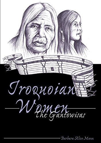 Iroquoian Women: The Gantowisas (American Indian Studies)