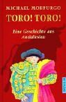 Toro! Toro!: Eine Geschichte aus Andalusien