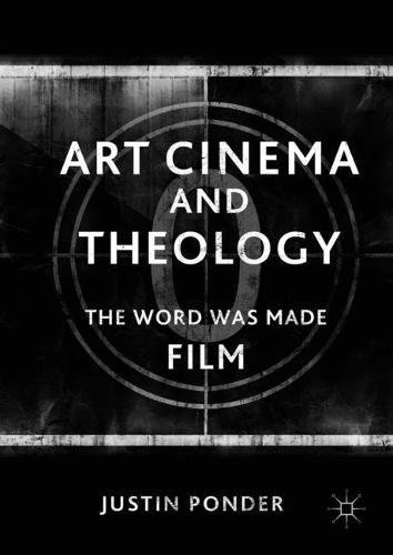 Art Cinema and Theology: The Word Was Made Film
