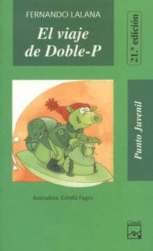 El Viaje De Doble-P (Coleccion Punto Juvenil, 3)