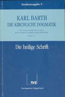 Die kirchliche Dogmatik, Studienausgabe, 31 Bde., Bd.5, Die Heilige Schrift