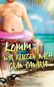 Komm, wir fliegen nach Gran Canaria