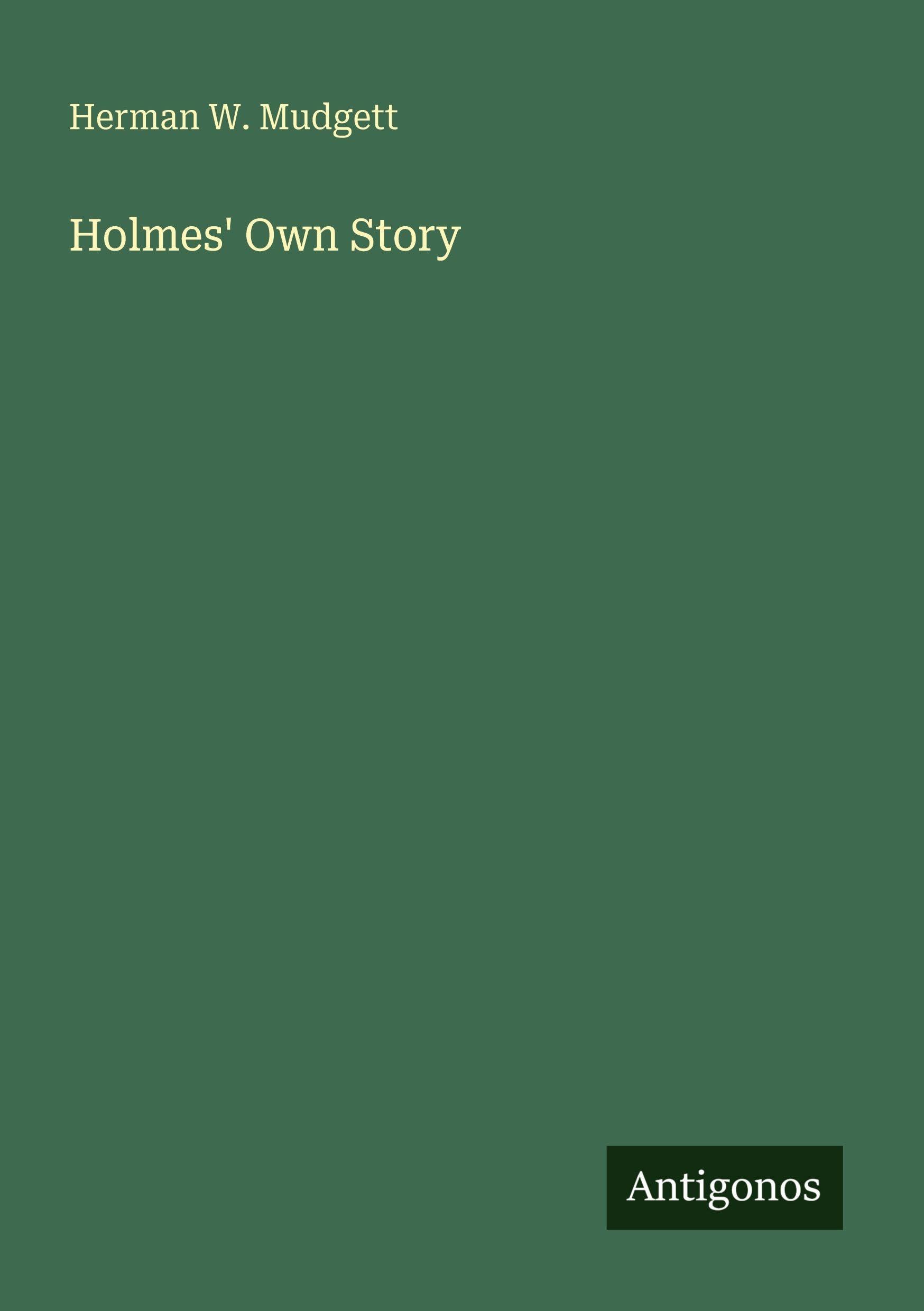 Holmes' Own Story