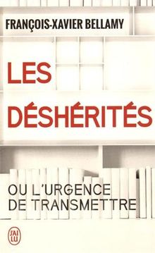 Les déshérités ou L'urgence de transmettre : essai