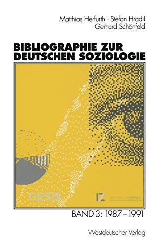 Bibliographie zur deutschen Soziologie: Band 3: 1987 – 1991