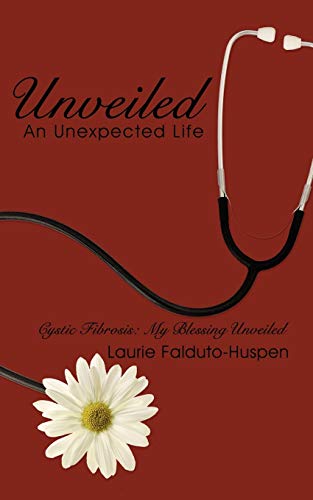 Unveiled: An Unexpected Life