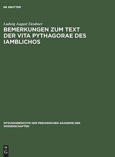 Bemerkungen zum Text der Vita Pythagorae des Iamblichos (Sitzungsberichte der Preußischen Akademie der Wissenschaften, 1935, 19, Band 19)