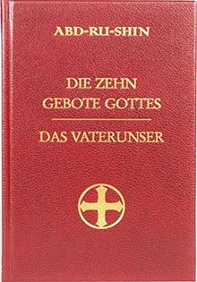 Die Zehn Gebote Gottes und das Vaterunser den Menschen gedeutet von Abd-ru-shin, Im Lichte der Wahrheit Gralsbotschaft