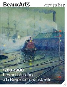 1780-1900 : les artistes face à la révolution industrielle