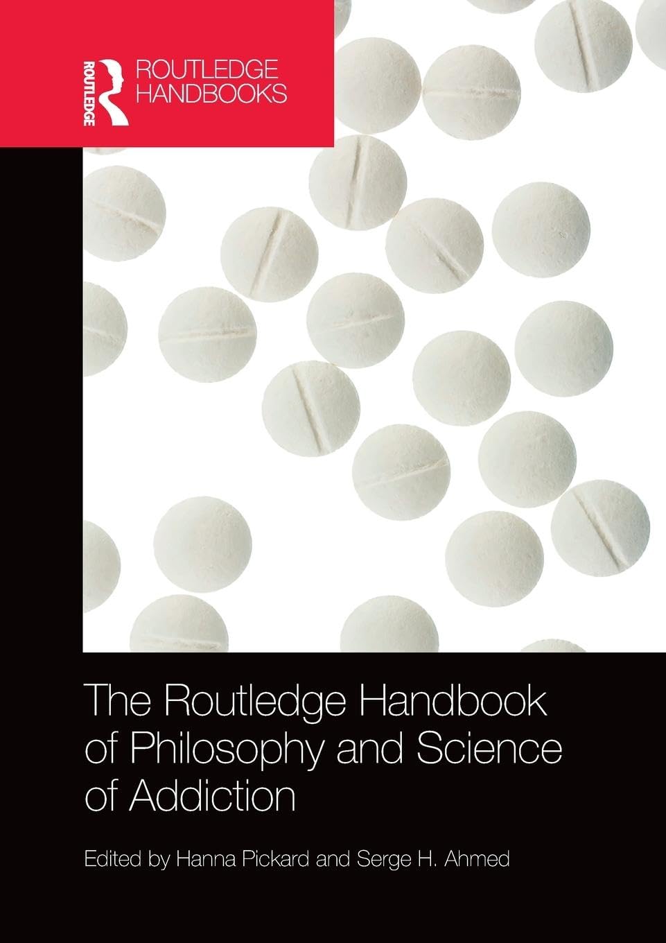 The Routledge Handbook of Philosophy and Science of Addiction (Routledge Handbooks in Philosophy)
