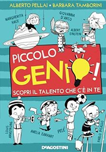 Piccolo genio! Scopri il talento che c'è in te