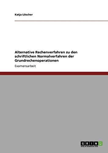 Alternative Rechenverfahren zu den schriftlichen Normalverfahren der Grundrechenoperationen