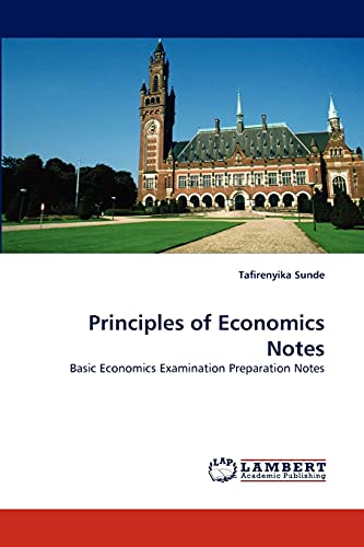 Principles of Economics Notes: Basic Economics Examination Preparation Notes