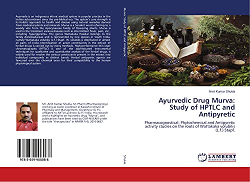 Ayurvedic Drug Murva: Study of HPTLC and Antipyretic: Pharmacognostical, Phytochemical and Antipyretic activity studies on the roots of Wattakaka volubilis (L.f.) Stapf.