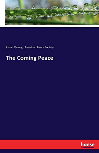 The Coming Peace