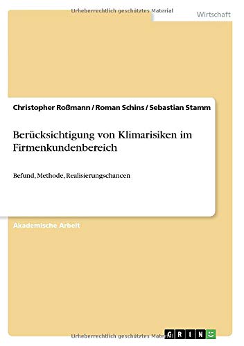 Berücksichtigung von Klimarisiken im Firmenkundenbereich: Befund, Methode, Realisierungschancen