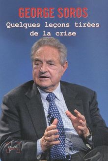 Quelques leçons tirées de la crise : conférences prononcées du 26 au 30 octobre 2009 à la Central European University, Budapest