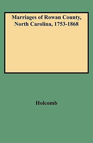 Marriages of Rowan County, North Carolina, 1753-1868