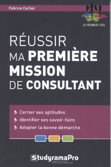 Réussir ma première mission de consultant