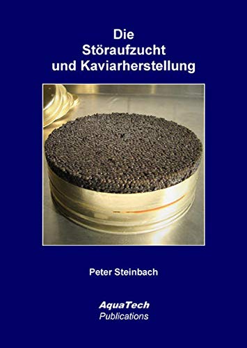 Die Störaufzucht und Kaviarherstellung: Anleitung und Hinweise