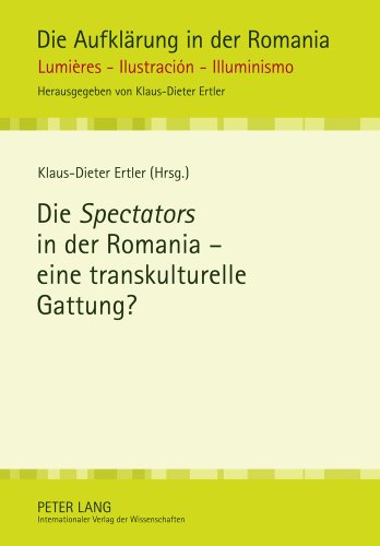 Die «Spectators» in der Romania - eine transkulturelle Gattung? (Die Aufklärung in der Romania)