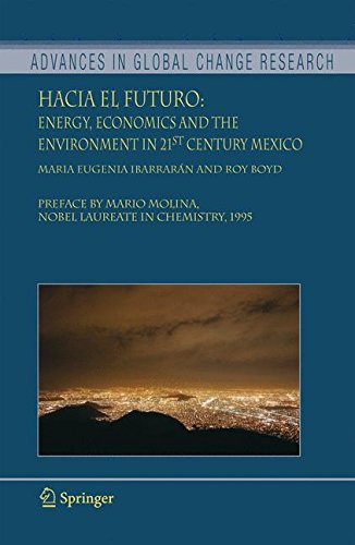 Hacia el Futuro: Energy, Economics and the Environment in 21st Century Mexico (Advances in Global Change Research)