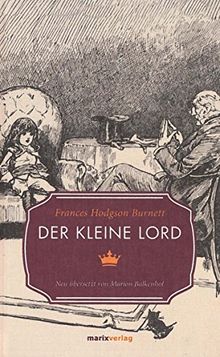 Der kleine Lord: Neu übersetzt von Marion Balkenhol (Literatur (Leinen))