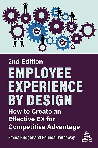 Emma Bridger Employee Experience By Design, How To Create An Effective Ex For Competitive Advantage