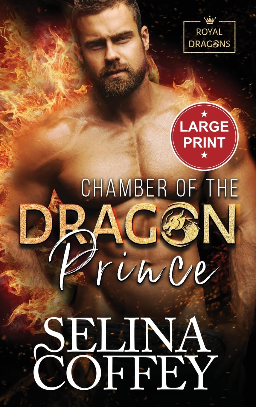 Chamber Of The Dragon Prince: A Shifter Hunter Paranormal Romance (Large Print Hardback) (Royal Dragons (Large Print Hardback), Band 3)
