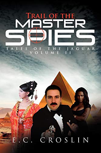 Trail of the Master Spies: Tales of the Jaguar Volume II