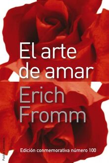 El arte de amar: Una investigación sobre la naturaleza del amor (Contextos)