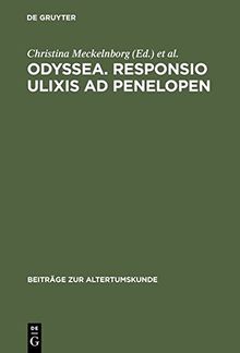 Odyssea. Responsio Ulixis ad Penelopen: Die humanistische Odyssea decurtata der Berliner Handschrift Diez. B Sant. 41 (Beiträge zur Altertumskunde, Band 166)