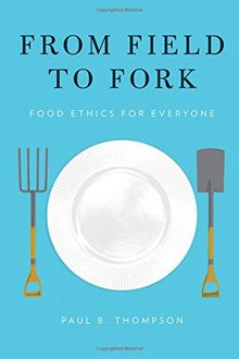 From Field to Fork: Food Ethics for Everyone