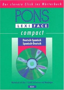 PONS Lexiface compact Spanisch, 1 CD-ROM Deutsch-Spanisch, Spanisch-Deutsch. Für Windows 95/98/NT 4.0. Wörterbuch m. über 100.000 Stichwörtern u. Wendungen