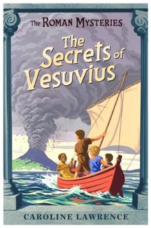 The Secrets of Vesuvius (Roman Mysteries)