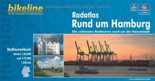 Rund um Hamburg, Radatlas: Die schönsten Radtouren rund um die Hansestadt 1 : 75 000, wetterfest/reißfest