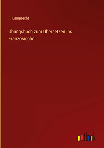 Übungsbuch zum Übersetzen ins Französische