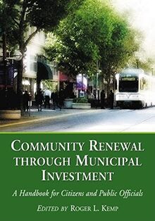 Community Renewal through Municipal Investment: A Handbook for Citizens and Public Officials