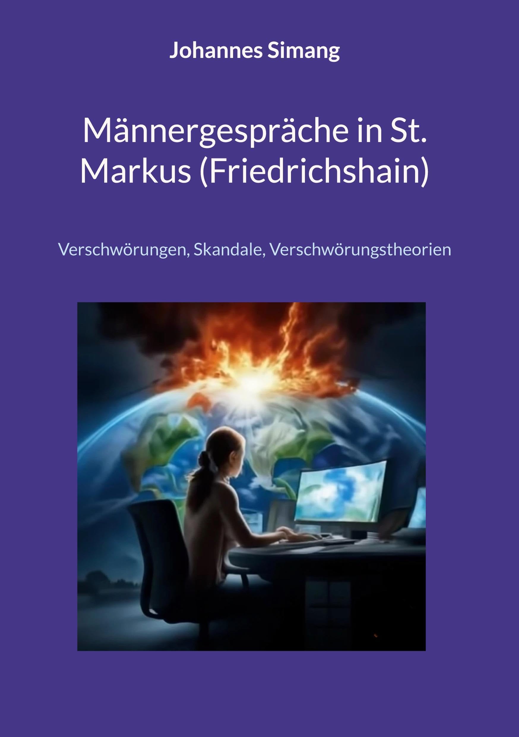 Männergespräche in St. Markus (Friedrichshain): Verschwörungen, Skandale, Verschwörungstheorien